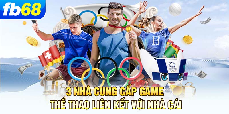 3-nha-cung-cap-game-the-thao-lien-ket-voi-nha-cai