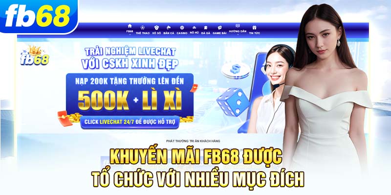 khuyen-mai-fb68-duoc-to-chuc-voi-nhieu-muc-dich
