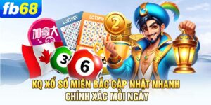 kq-xo-so-mien-bac-cap-nhat-nhanh-chinh-xac-moi-ngay