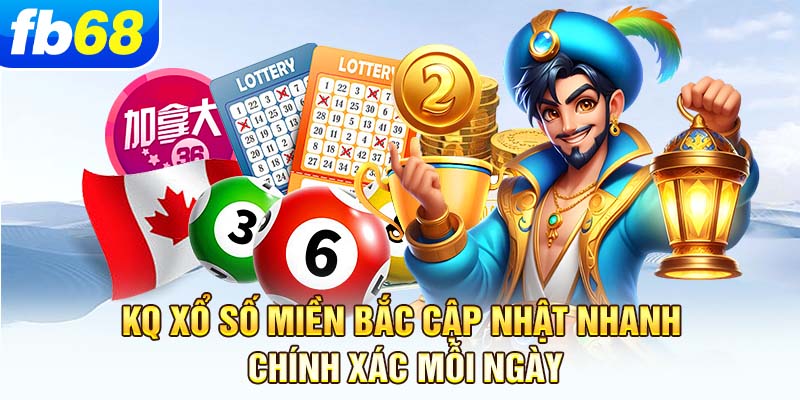 kq-xo-so-mien-bac-cap-nhat-nhanh-chinh-xac-moi-ngay