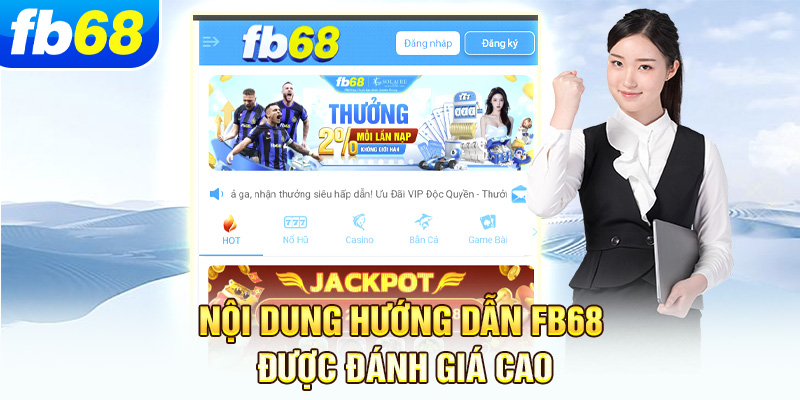 noi-dung-huong-dan-fb68-duoc-danh-gia-cao